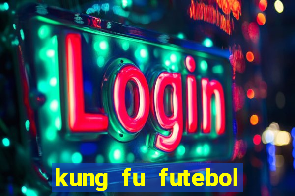 kung fu futebol clube dublado download utorrent